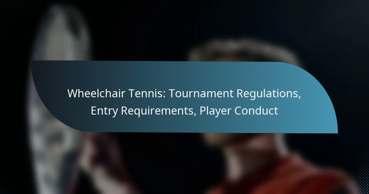 Wheelchair Tennis: Tournament Regulations, Entry Requirements, Player Conduct