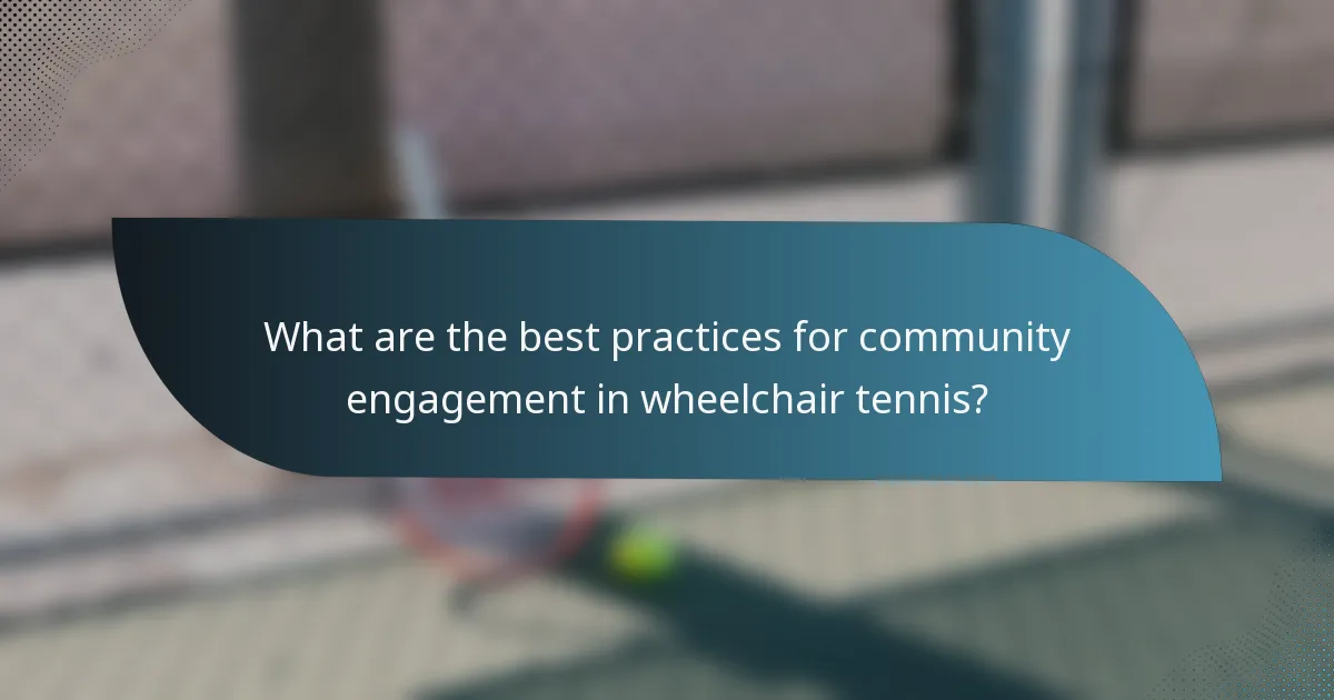 What are the best practices for community engagement in wheelchair tennis?