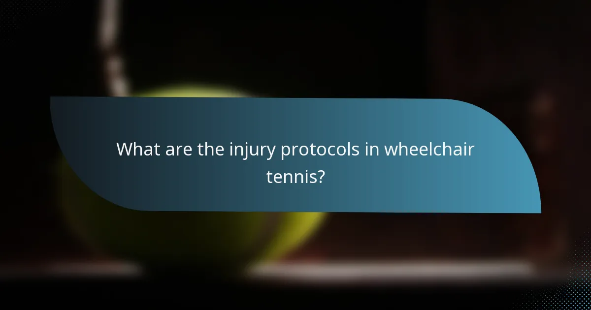 What are the injury protocols in wheelchair tennis?