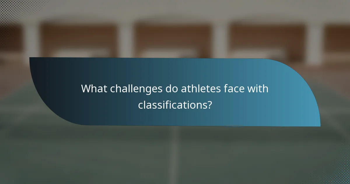 What challenges do athletes face with classifications?