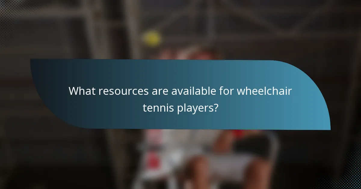 What resources are available for wheelchair tennis players?