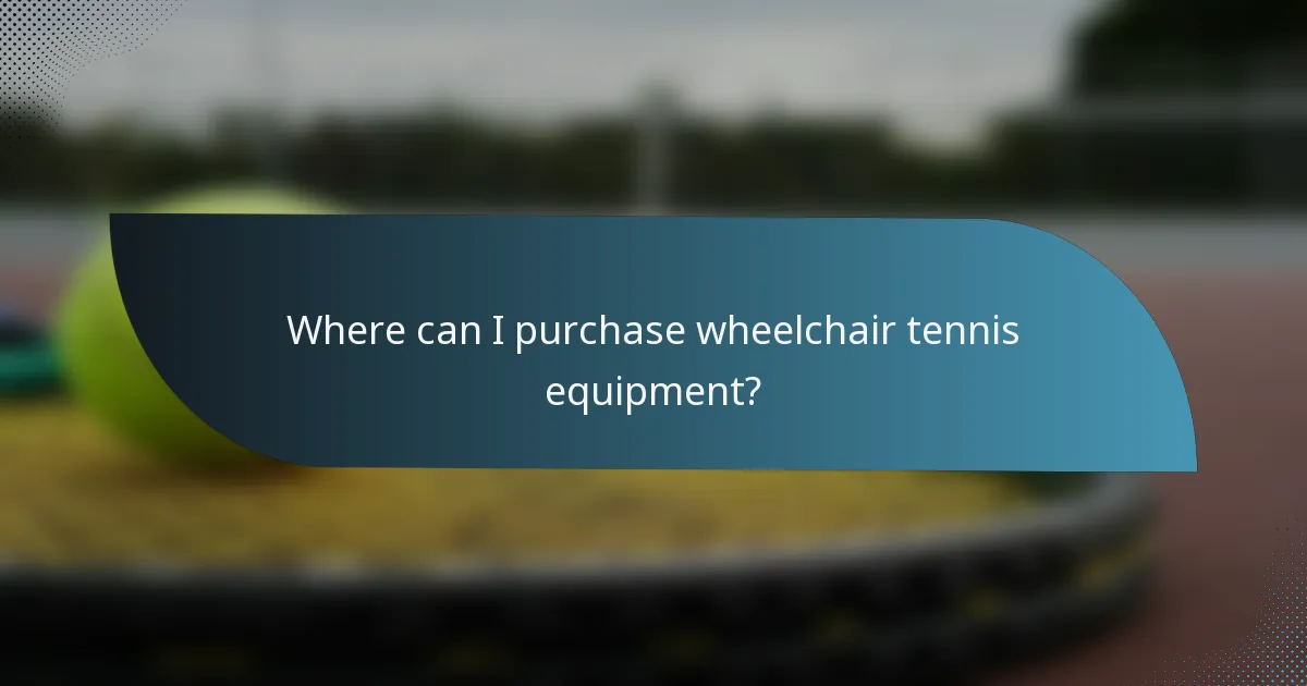 Where can I purchase wheelchair tennis equipment?